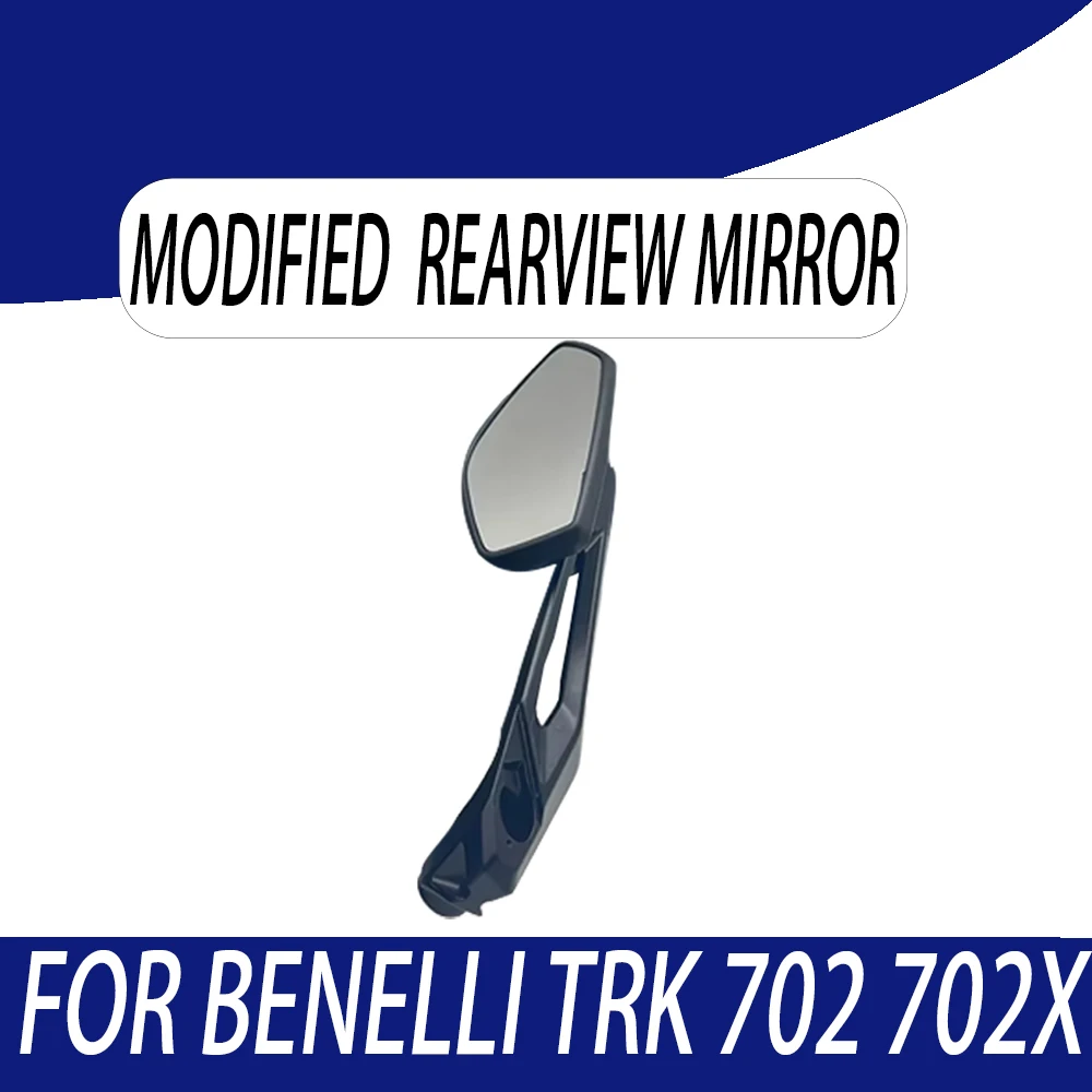 

FIT TRK702 TRK702X Modified Wide View Wide Angle Rearview Mirror Motorcycle Rearview Mirror For Benelli TRK 702 702X TRK702
