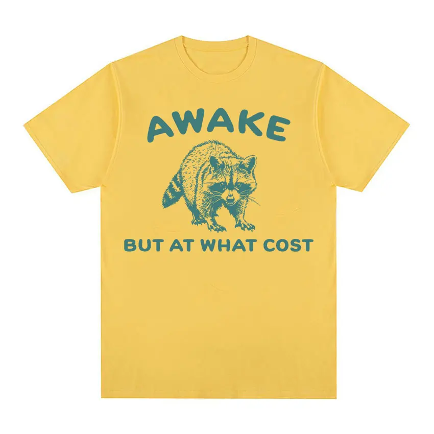 Awake But At What Cost Print T Shirt Vintage Funny Raccoon Meme Tee Shirt Men Women Fashion Oversized Cotton T-shirts Streetwear