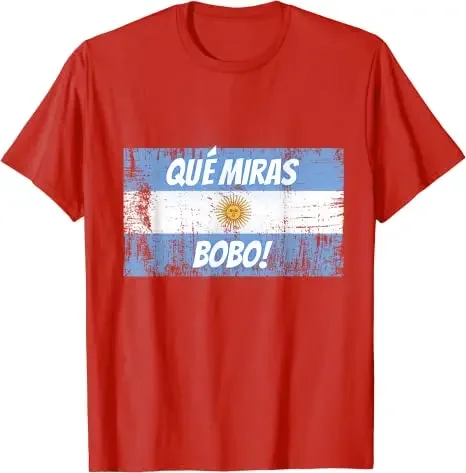 Que Miras Bobo Bandera Argentina Flag Tee Tops Cool Graphic Outfits  Qué Miras Bobo,Qué Mira Bobo Costume for Men T-Shirt