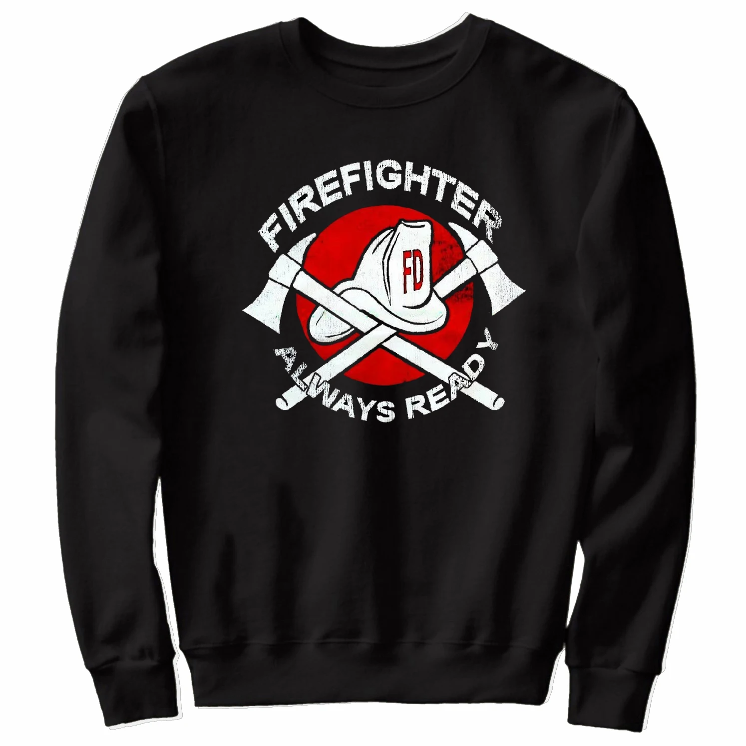 Firefighter Always Ready Fire Rescue Fire Fighter Gift Pullover Hoodie New Comfortable Cotton Casual Mens Sweatshirt Streetwear