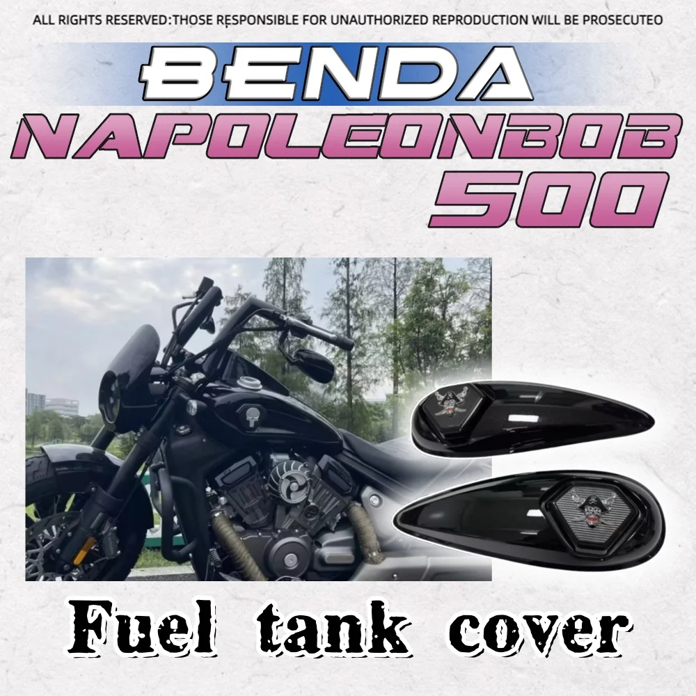 

For BENDA Napoleonbob 500 fuel tank cover widened decorative side cover waterproof anti-corrosion for benda napoleon bob 500