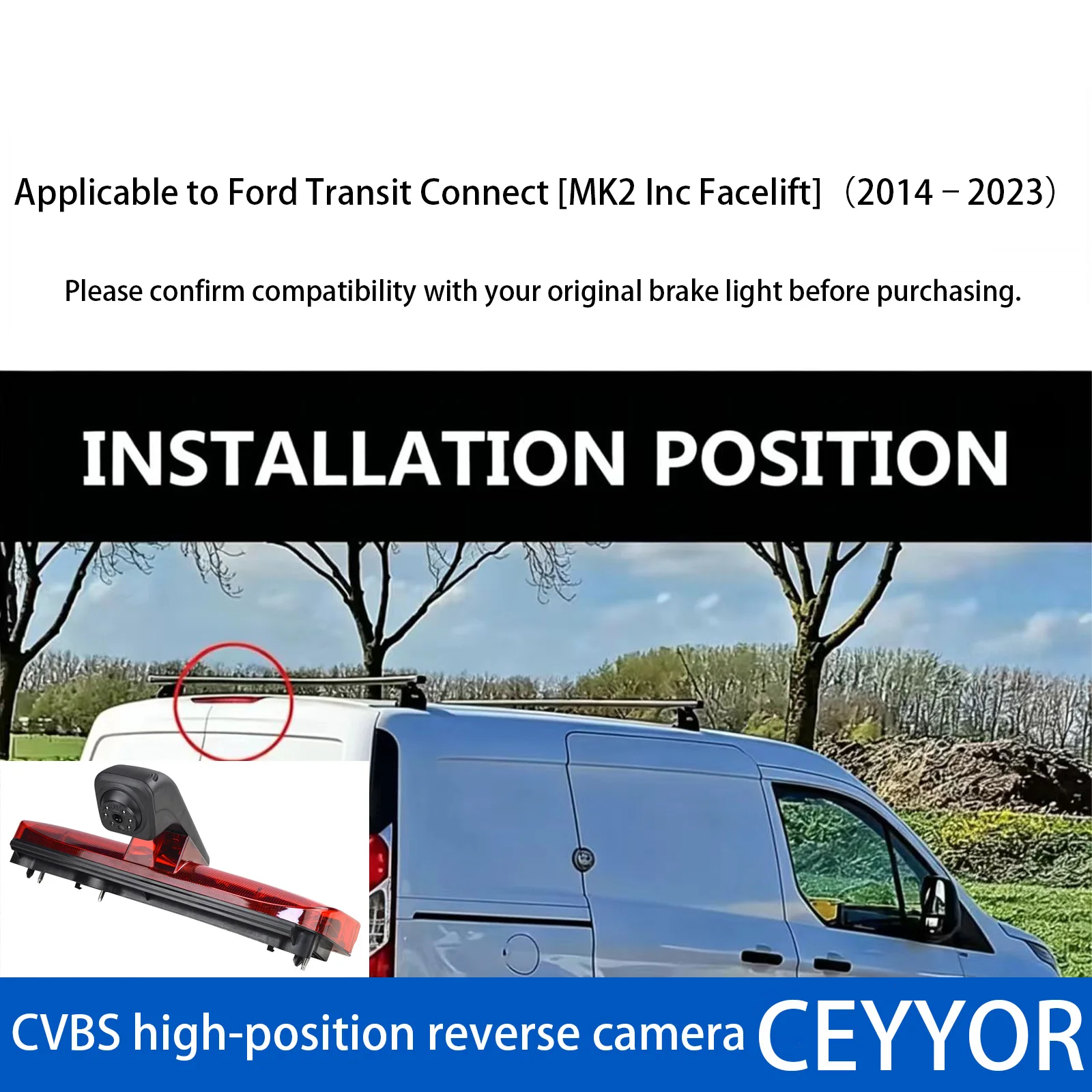 

Applicable to Ford Transit Connect [MK2 Inc Facelift]（2014–2023）High-mounted third brake light rearview reversing camera