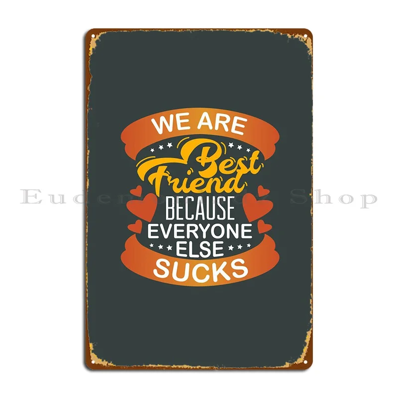 Everyone Sucks Metal Plaque Poster Bar Personalized Living Room Wall Cave Garage Tin Sign Poster