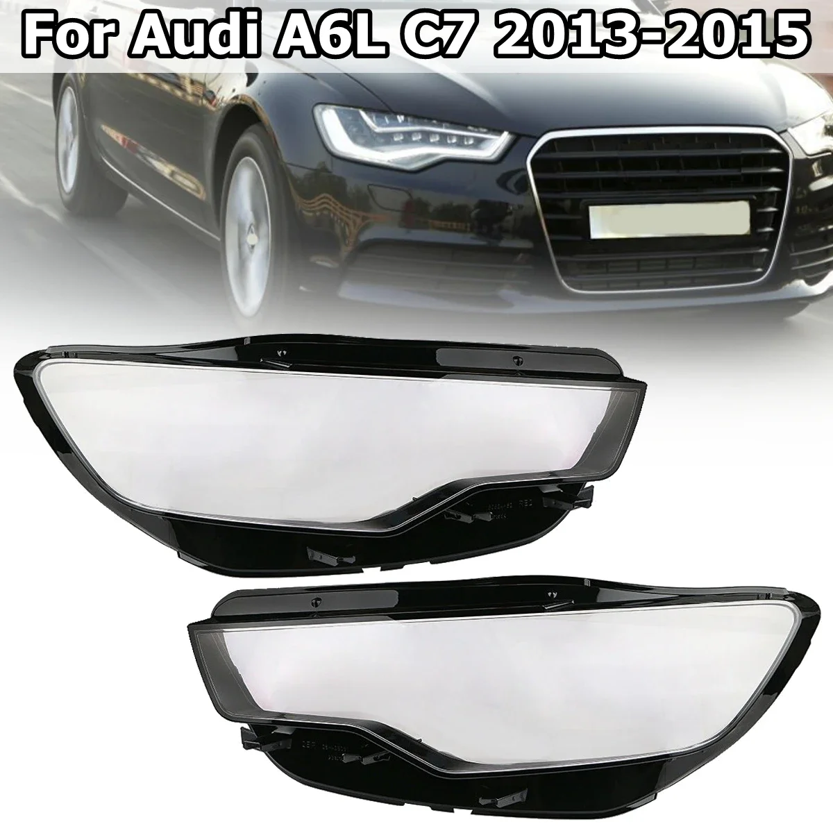 

Car Front Headlight Lens Cover For Audi A6 A6L C7 2012-2015 Auto Shell Headlamp Lampshade Glass Lampcover Head Lamp Light Cover