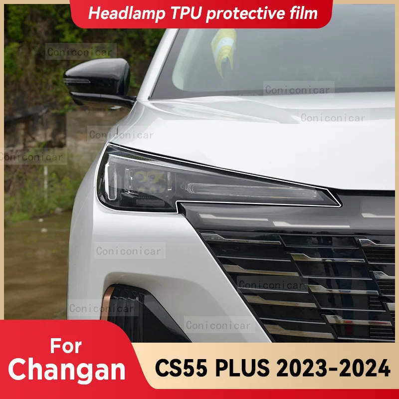 For CHANGAN CS55 PLUS 2023 2024 Car Headlight Transparent TPU Protective Film Front Light Tint Change Color Sticker Accessories