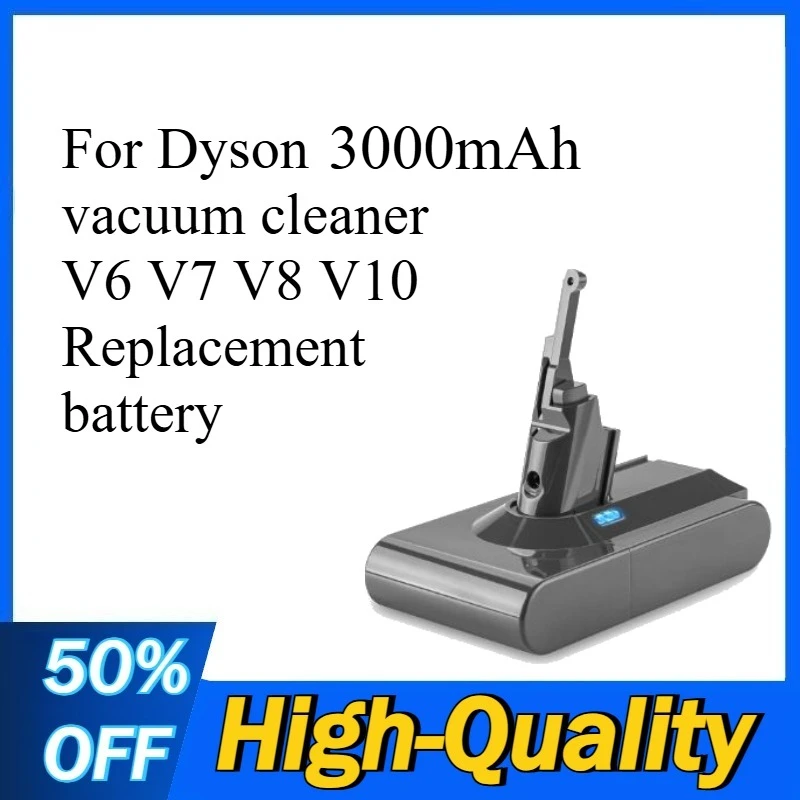 

3000mah High-Quality battery for Dyson vacuum cleaner V6 V7 V8 V10 Replacement battery