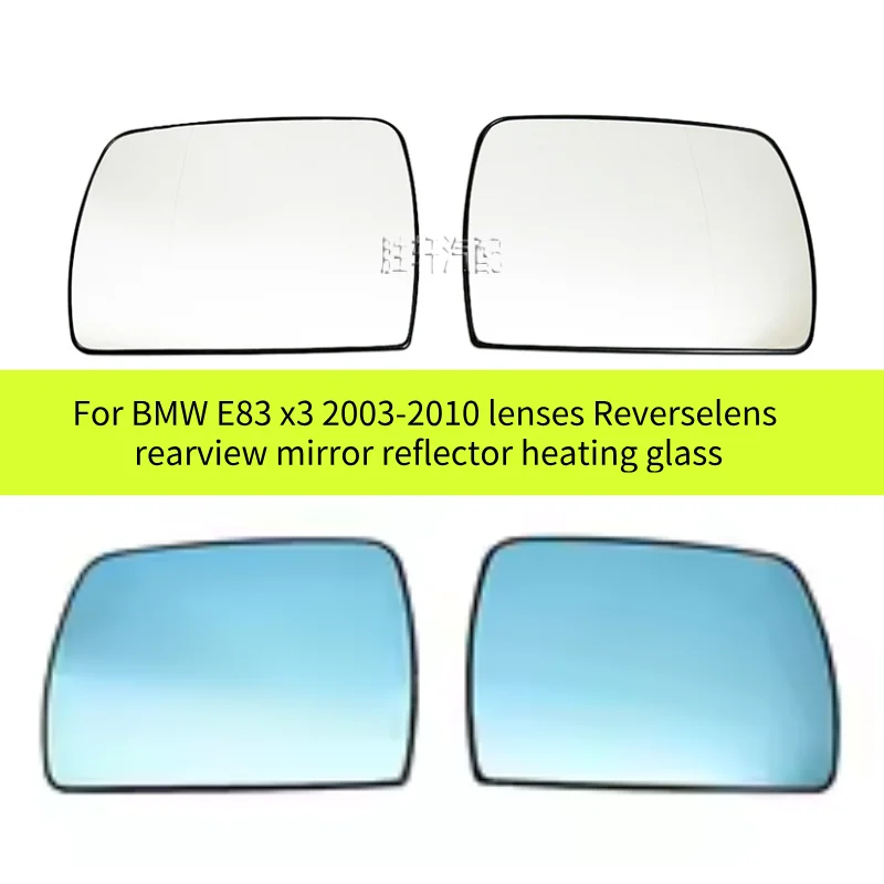 

For BMW E83 X3 2003-2010 lenses Reverse lens rearview mirror reflector heating glass Car Left/Right Side Heated Mirror Glass