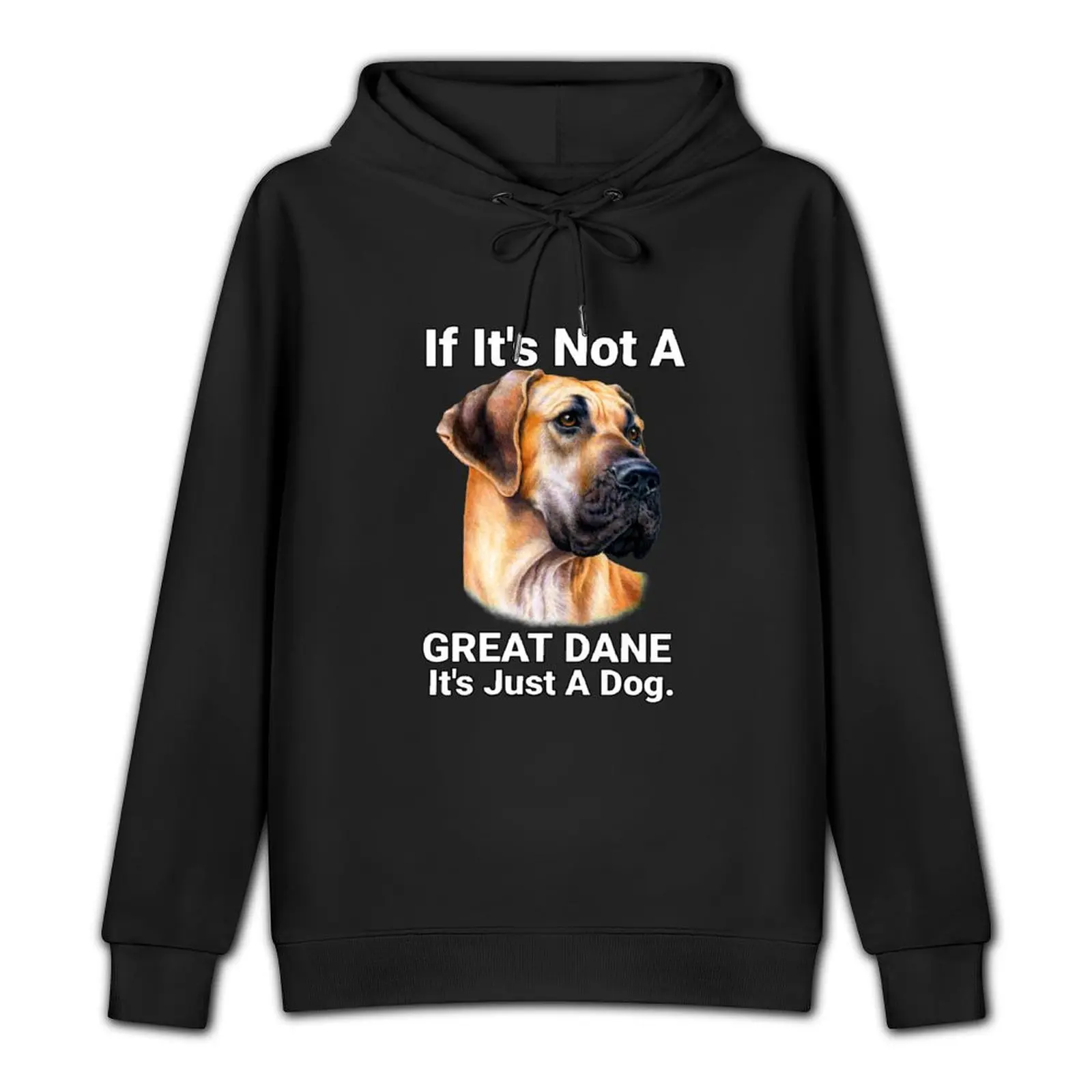 If it's Not A Great Dane Cute Great Dane Dog Pet Owner Pullover Hoodie graphic t shirts men hoodies for men