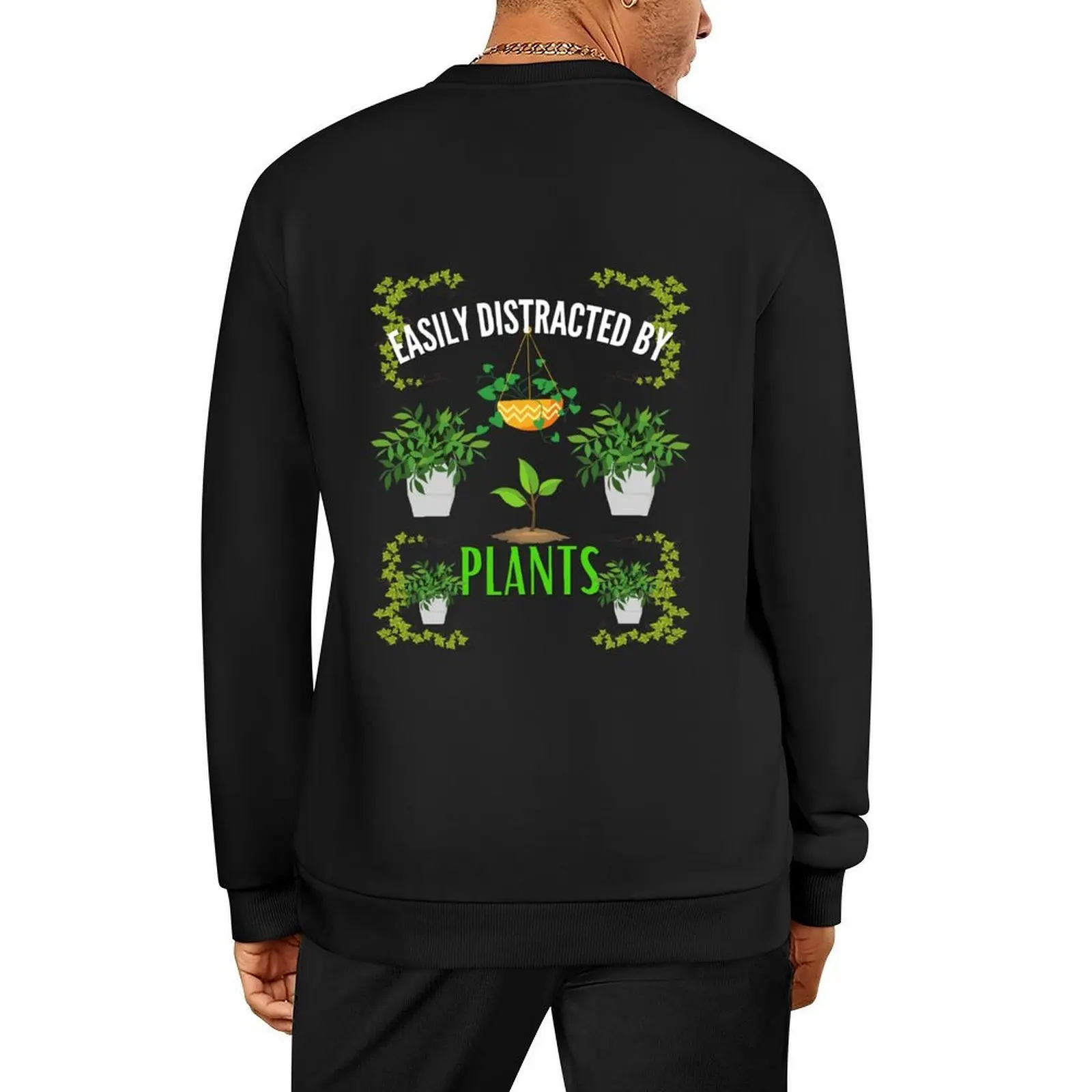 

Easily Distracted By Plants - Cute Plant Lover Gift Pullover tracksuit men men's winter sweater autumn new products sweatshirts