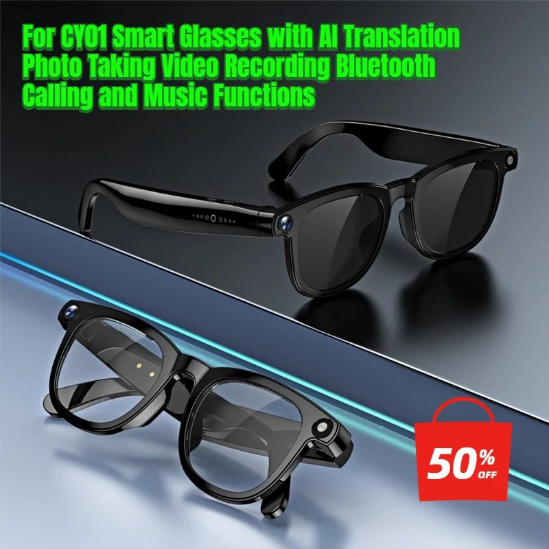 

For CY01 Smart Glasses with AI Translation Photo Taking Video Recording Bluetooth Calling and Music Functions