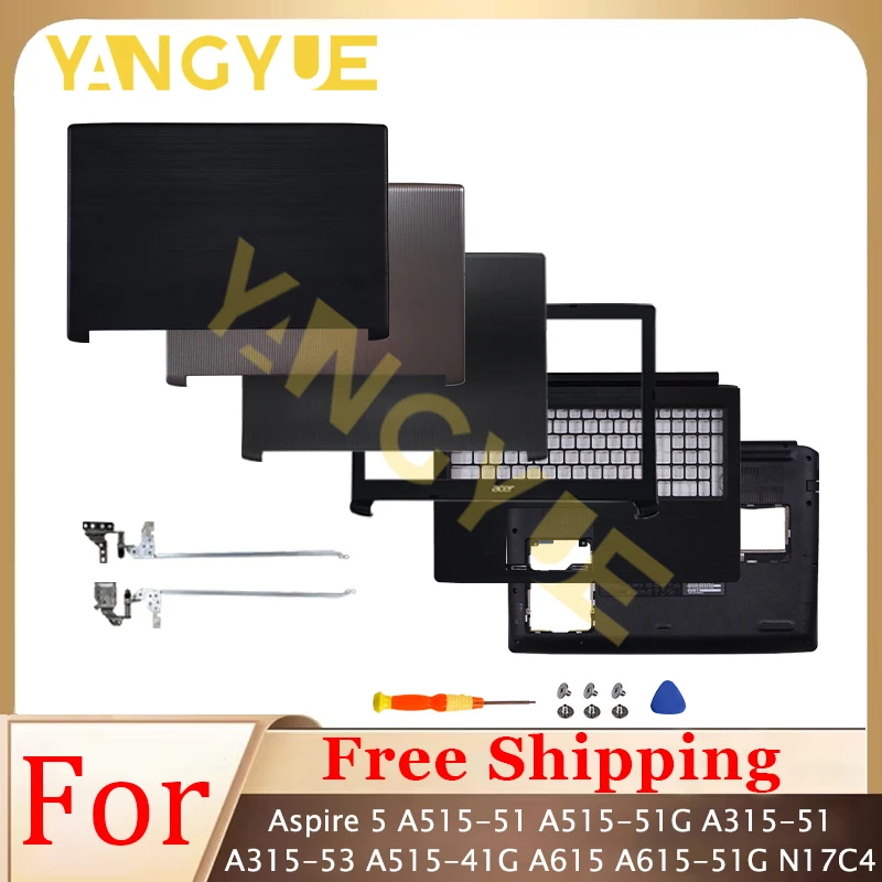 

New original case For Aspire 5 A515-51 A515-51G A315-51 A315-53 A515-41G A615 A615-51G N17C4 LCD Back Cover Front Bezel Hinges