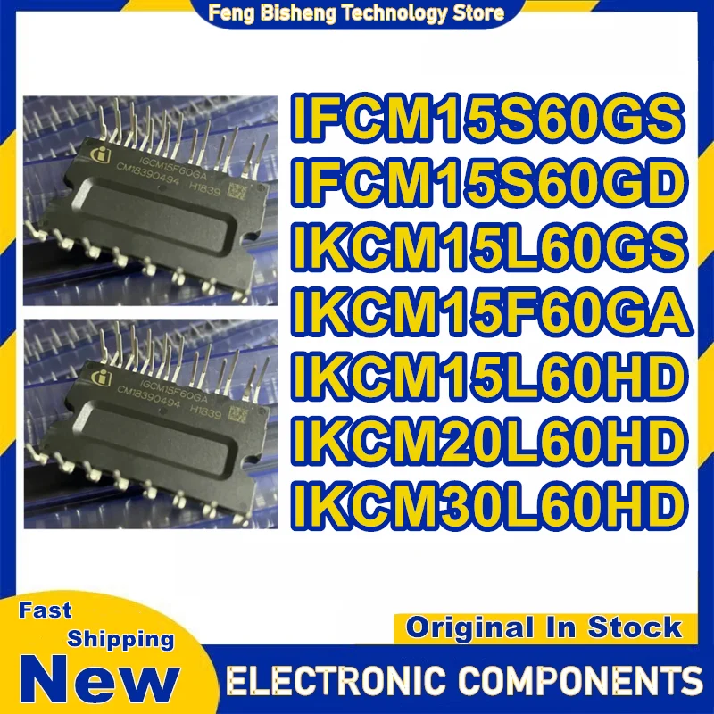 

IFCM15S60GS IFCM15S60GD IKCM15L60GS IKCM15F60GA IKCM15L60HD IKCM20L60HD IKCM30L60HD Новые оригинальные