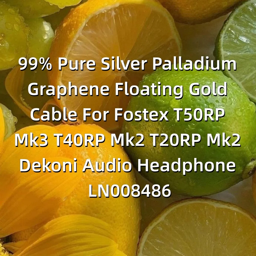 99% Pure Silver Palladium Graphene Floating Gold Cable For Fostex T50RP Mk3 T40RP Mk2 T20RP Mk2 Dekoni Audio Headphone LN008486
