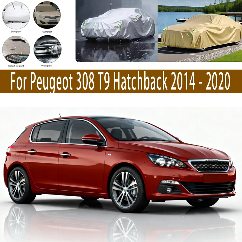 

For Peugeot 308 T9 Hatchback 2014-2020 Outdoor Protection Full Car Covers Snow Cover Sunshade Waterproof Dustproof Exterior