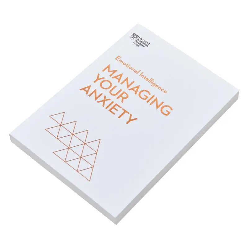 Managing Your Anxiety HBR Emotional Intelligence Series Harvard Business Review Press 9781647825645