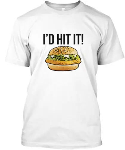 I'd Hit It Mcdonald's Mcchicken T-Shirt Made in the USA Size S to 5XL