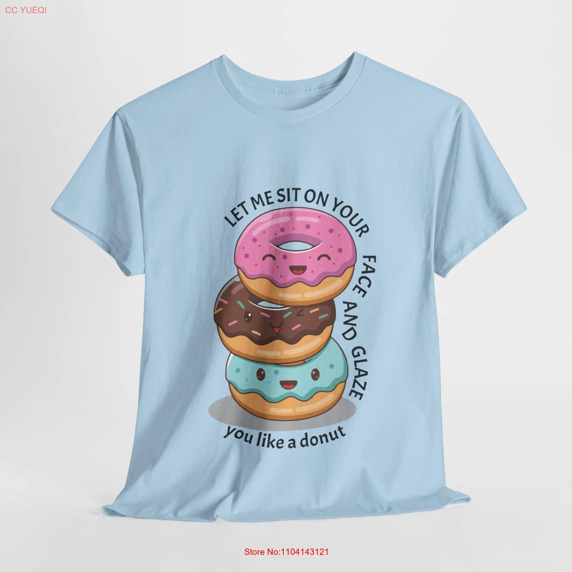 Let me sit on your face and glaze you like a donut T Shirt Funny Rude Sarcasm Quotes Humorous Women Novelty