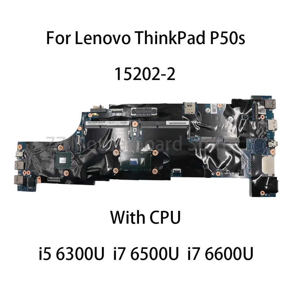 

15202-2 For Lenovo ThinkPad P50s Laptop Motherboard With CPU：i5 6300U i7 6500U i7 6600U FRU:01AY340 01AY348