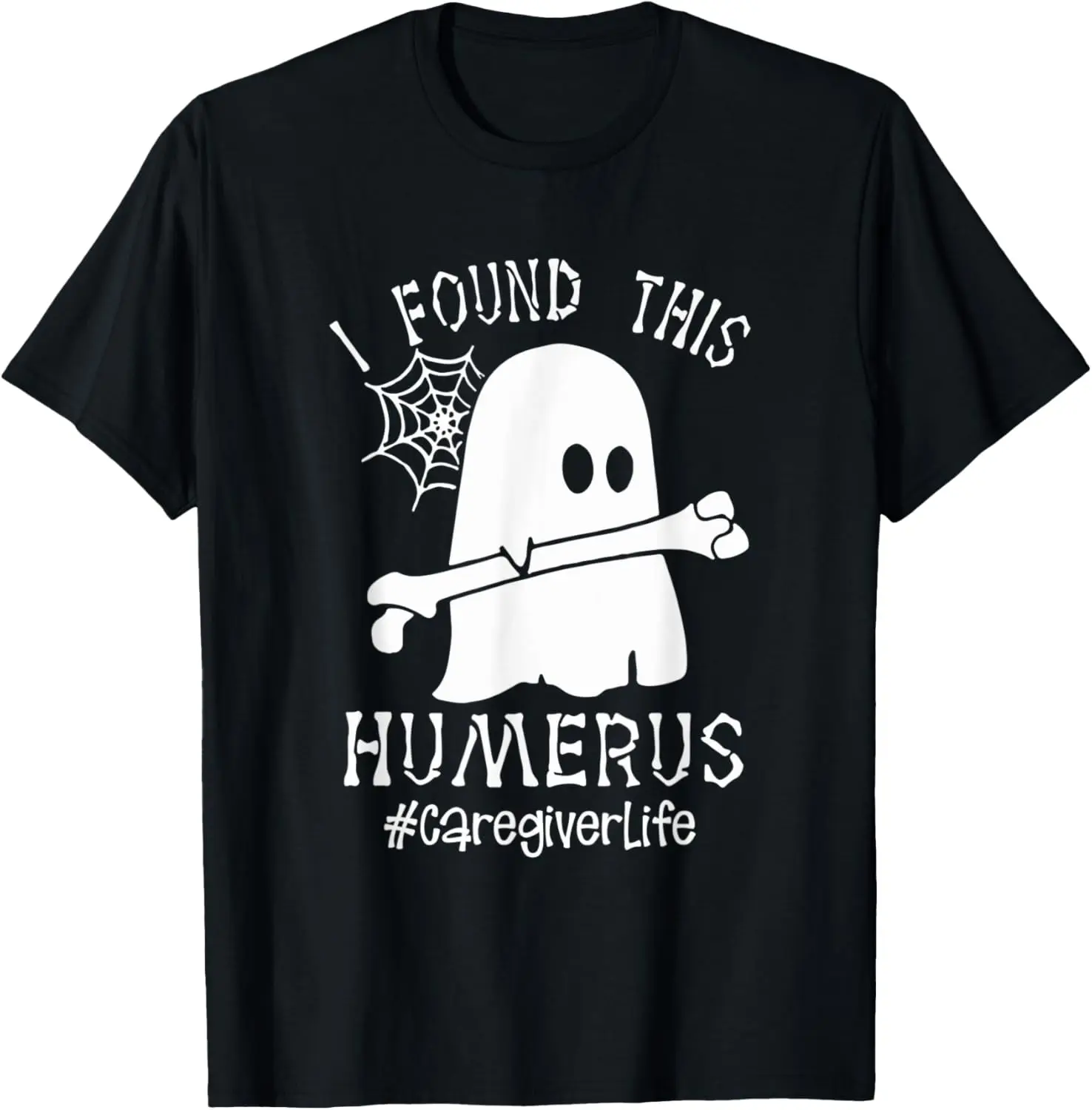 I Found This Humerus Caregiver Funny Halloween Costume T-Shirt