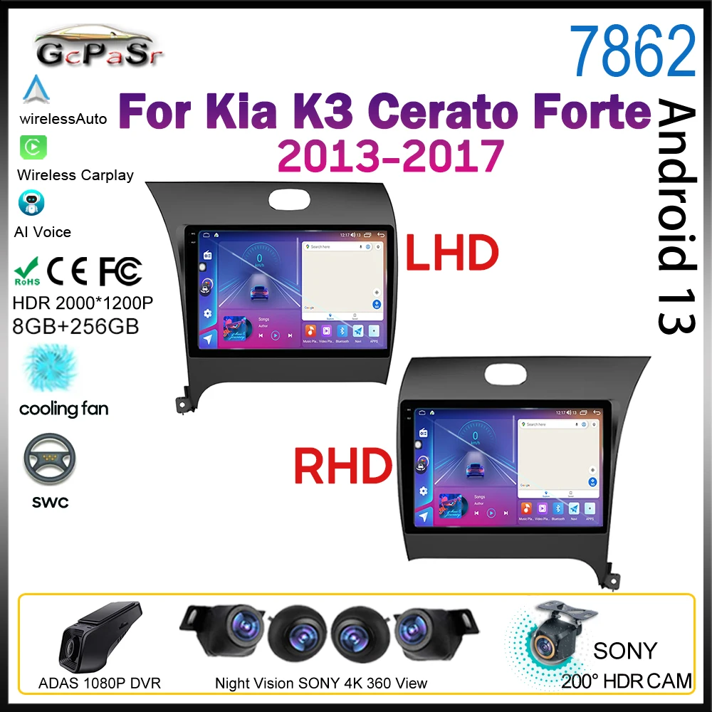 

Android 13 For Kia K3 Cerato Forte 2013-2017 LHD RHD Car Radio Multimedia Video Player Auto Carplay GPS Navigation Rear camera