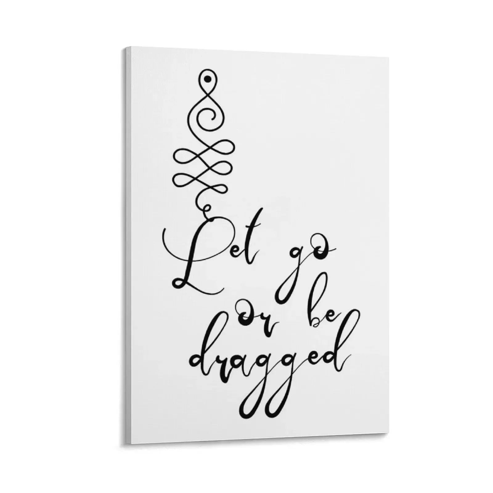 

Let go or be dragged Canvas Painting posters for wall canvas wall decoration decoration aesthetic