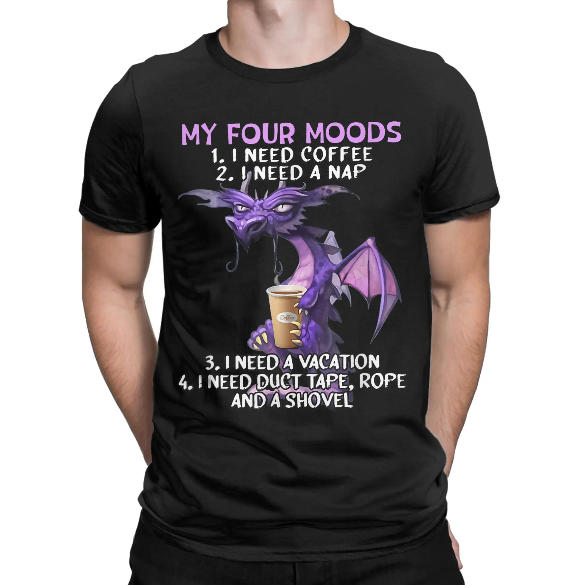 Funny My Four Moods I Need Coffee I Need A Nap Dragon Coffee Lover Tshirts For Men Women O-neck Clothes  Cotton Summer Top Tee