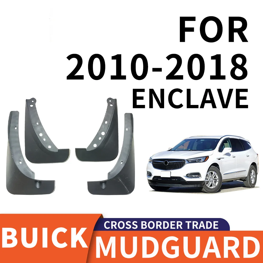 

For 2010-2018 BUICK ENCLAVE Car tire mudguard,Mudflaps Front Rear Flares Splash Guards Cover Car Accessoie