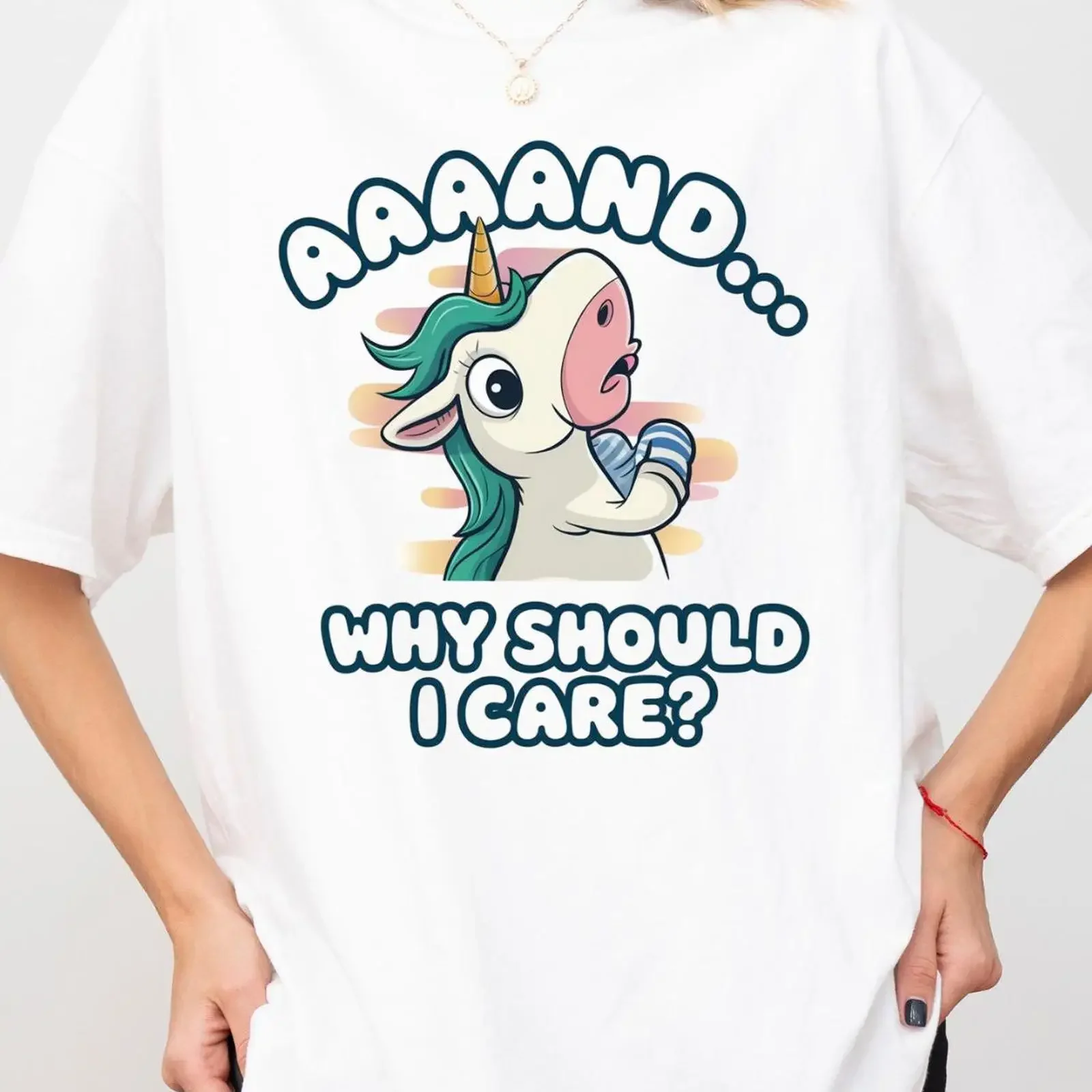Funny Unicorn Sarcastic T Shirt Aaand Why Should I Care Meme vintage Washed Comfortable Casual homme Stylish
