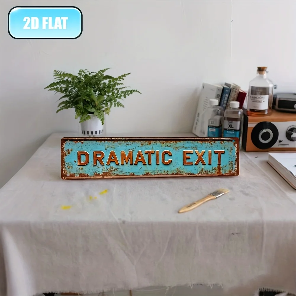 HD Tin Sign, Dramatic Exit Vintage Rusty Retro Metal Wall Art, Funny Home Door Room Decor Sign