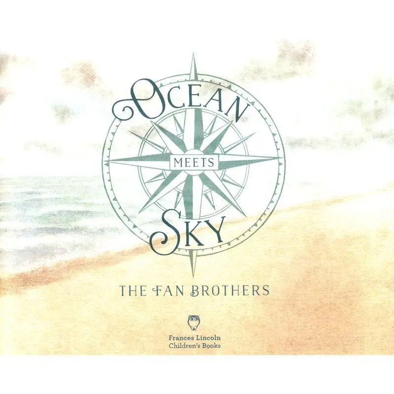 The Fan BrothersOcean Meets Sky Terry Fan   Eric Fan Frances Lincoln Publishers 9781786035622 Book
