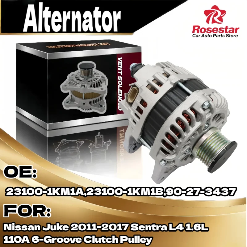 

Auto Alternator for Nissan Juke Sentra 2011 2017 L4 1.6L 110A 6 Groove Clutch Pulley 23100 1KM1A 23100 1KM1B 90 27 3437