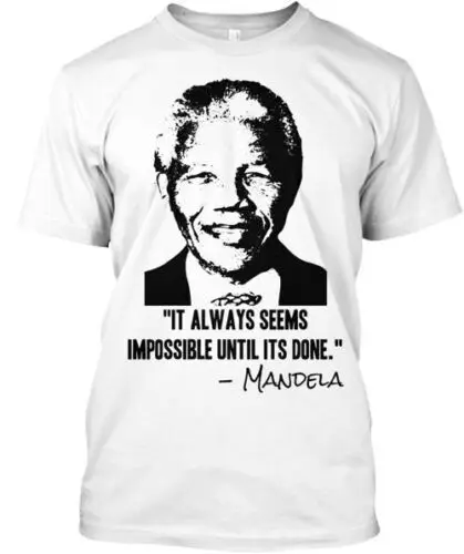 Mandela Quote @7daytees T-Shirt Made in the USA Size S to 5XL