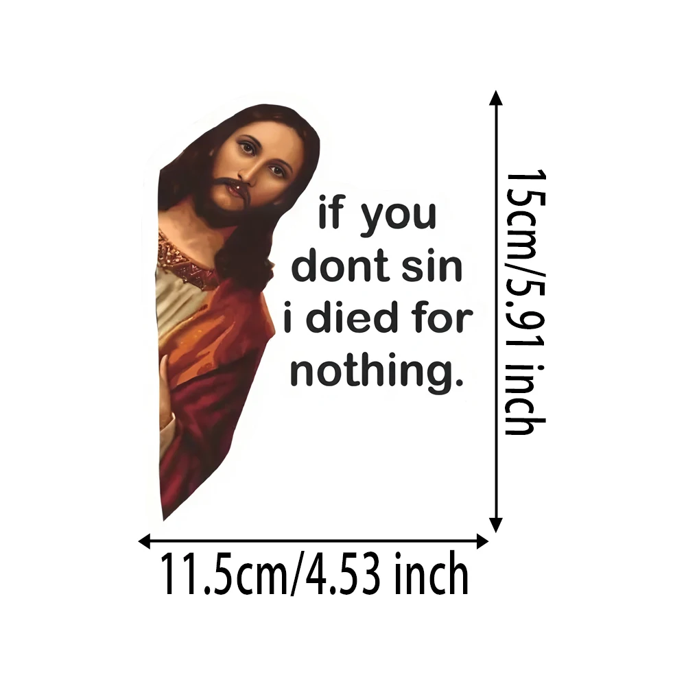 11.5x15 سنتيمتر ، يسوع روح الدعابة إذا لم تترك علامة أنني مات من أجل لا شيء ملصقات نافذة مصد السيارة لشاحنة فان ، شارات سيارة مقاومة للماء