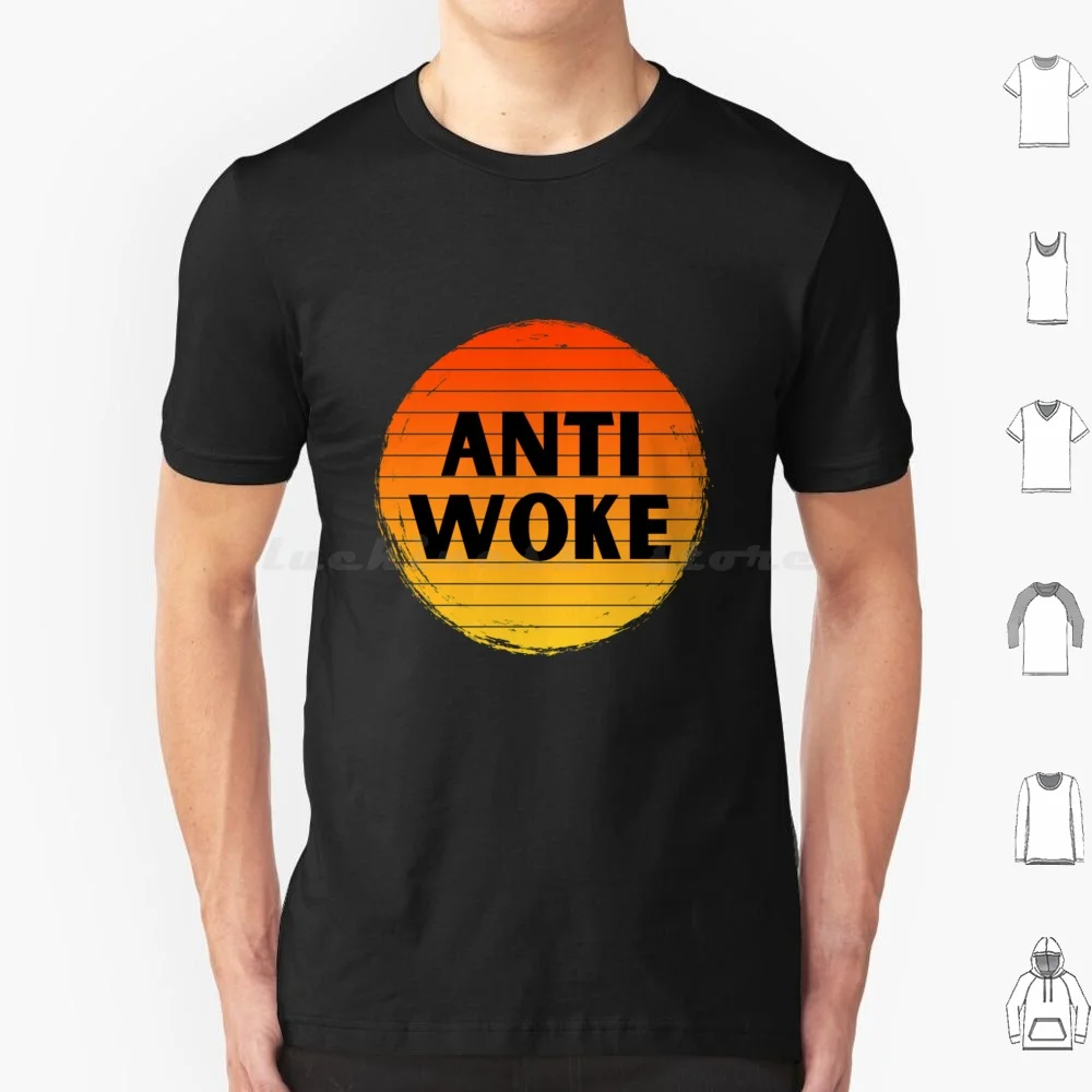 Anti Woke-Not Woke-Free Speech-Political T Shirt Cotton Men Women DIY Print Woke Anti Woke Political Cancel Culture Anti Stay