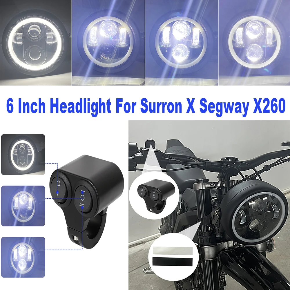 For Sur Ron Surron X Segway X260 Motorcycle 6 Inch Headlight LED Headlight Switch High Low Beam Plug&Play Turn Signal Lamps