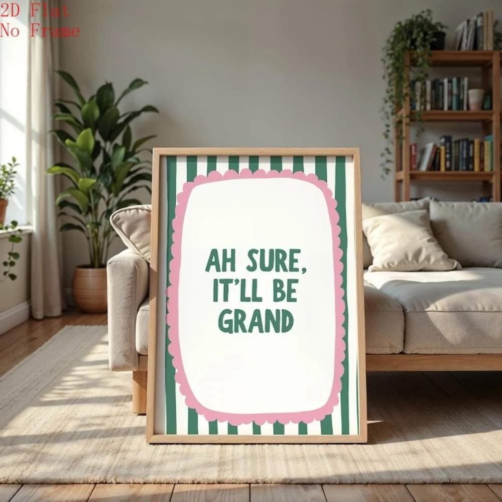 Trendiger Ah Sure It'll Be Grand Irish Humor Irland-Zitat Wandkunstdruck Leinwandgemälde Poster Bild für Wohnzimmer Heimdekoration
