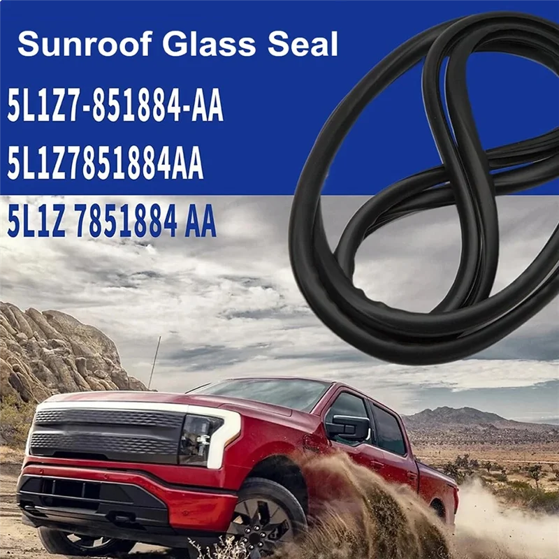 

Для Ford Expedition F-150 F-250 сменная уплотнительная прокладка стекла люка 5L1Z-7851884-AA, 5L1Z7851884AA