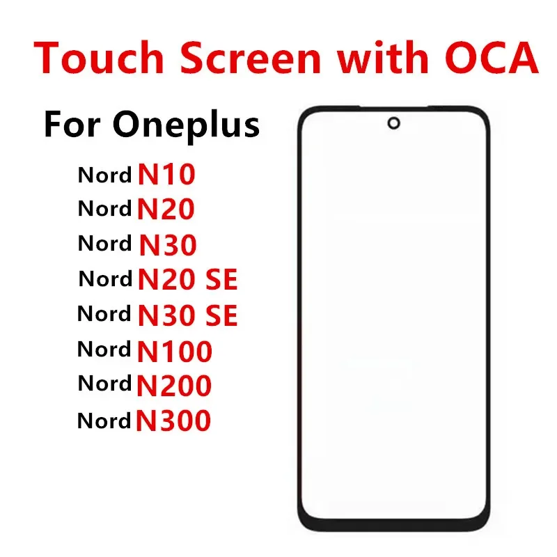 Touch Screen For Oneplus Nord N10 N20 SE N30 N100 N200 N300 5G Out Glass LCD Front Panel Lens With OCA Glue