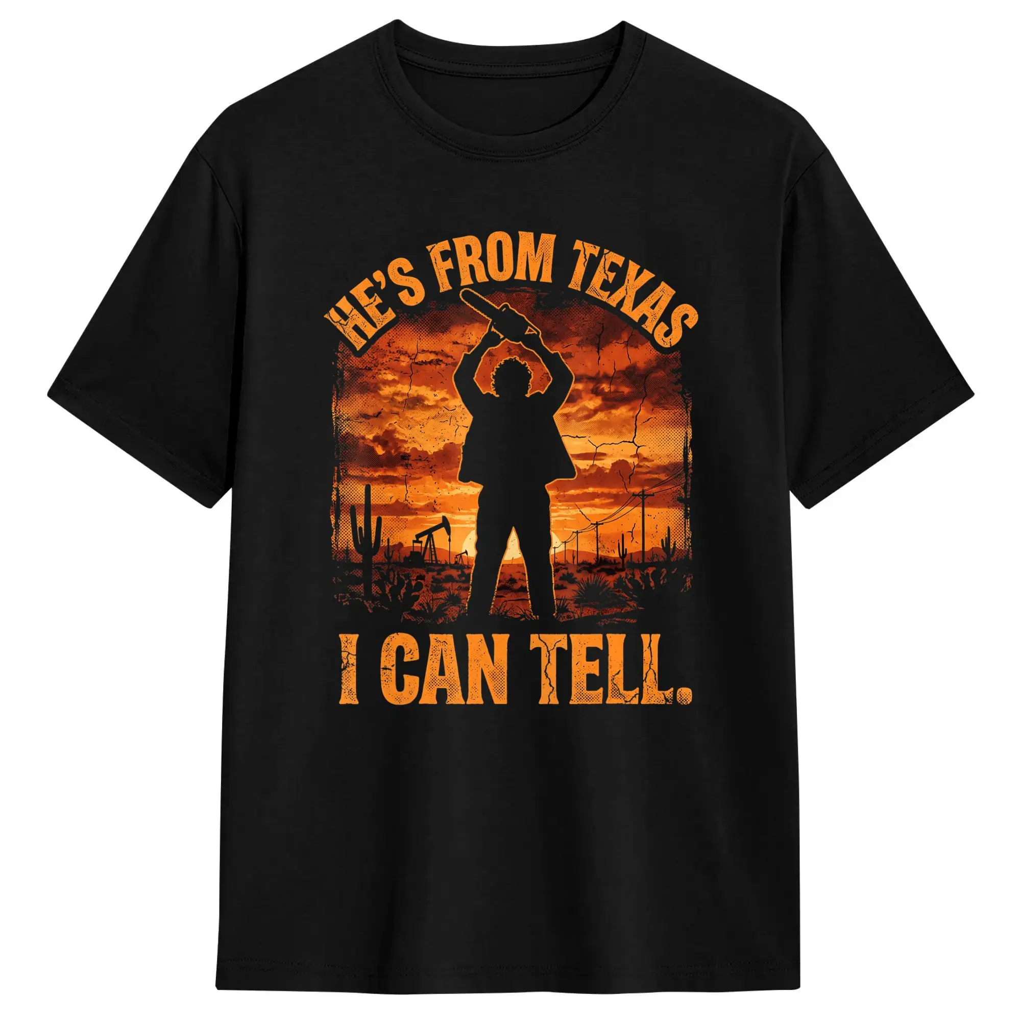 Streetwear T-Shirt Beach hes from Texas i can Tell Shirt Halloween Chainsaw Horror Novelty T-Shirts  Cotton Tee Shirt