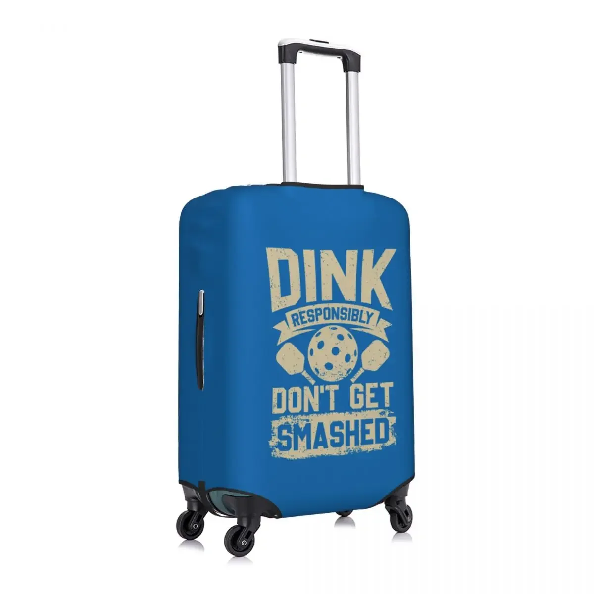 Juste de Protection Personnalisée Lavable pour Valise de Voyage, Cadeau Dink ResponlouDon't Get Smashed 514 Leball