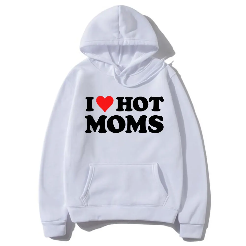 I Love Hot Moms Hoodies Red Heart Letter Printed Men Woman Fashion Hoodie Hooded Sweatshirts Pullovers Unisex Tracksuit Clothing