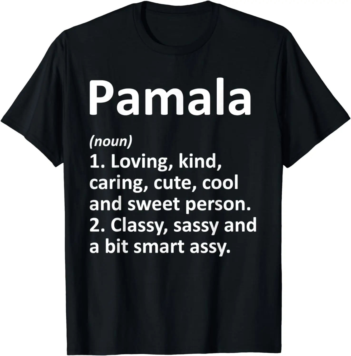 

PAMALA Definition Personalized Name Funny Birthday Gift Idea T-Shirt