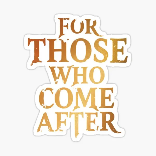 For Those Who Come After 5PCS Stickers for Luggage Stickers Background Kid Bumper Laptop Living Room Car Water Bottles Anime Car