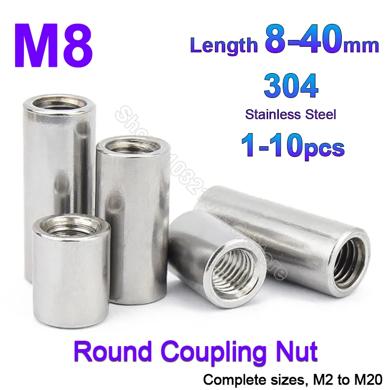 

1-10pcs M8 304 Stainless Steel Extension Round Column Joint Coupling Nut Cylindrical Connector Joint Sleeve Tubular Nut L 8-40mm