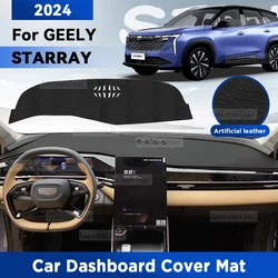 For GEELY STARRAY 2024 Car Dashboard Cover Avoid Mat Dash Board Sun Shade Pad Anti-UV Artificial Leather  Accessories