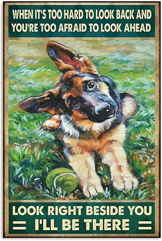 Y1,Retro Metal Tin Sign Look Right Beside You German Shepherd for Outdoor ; Indoor Wall Poster Home Bar Shop Decorations Coffe