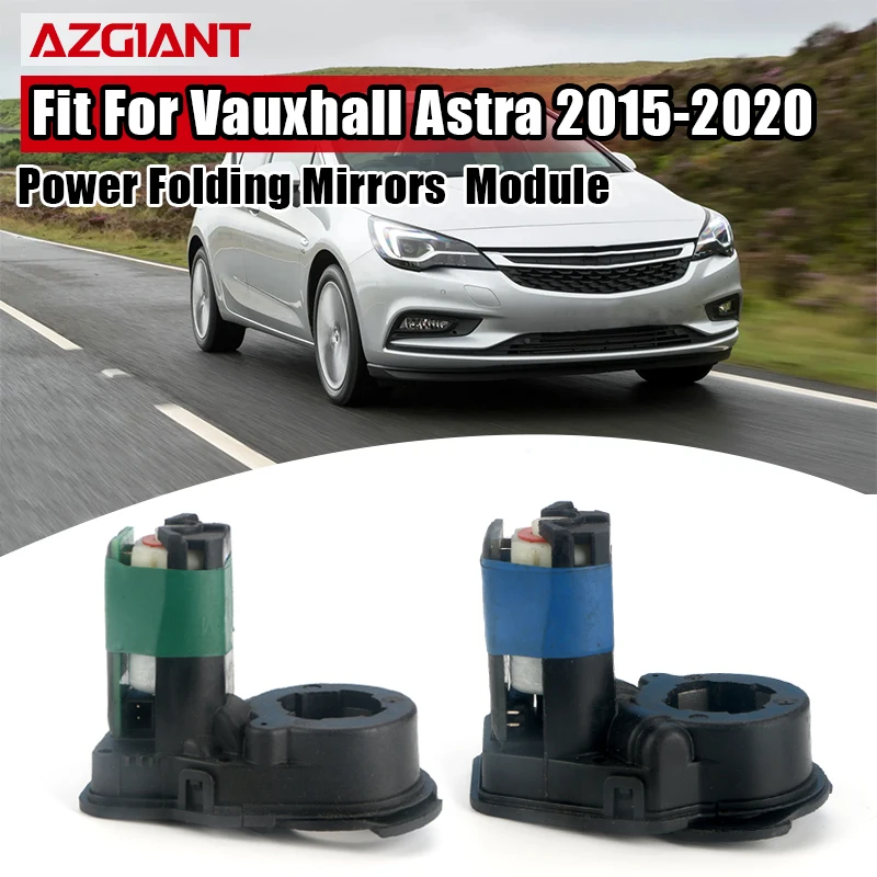 For 2015-2020 Vauxhall Astra AZGIANT Power Folding Mirror Module Left Right Auto Fold Retract Extend Direct Replacement