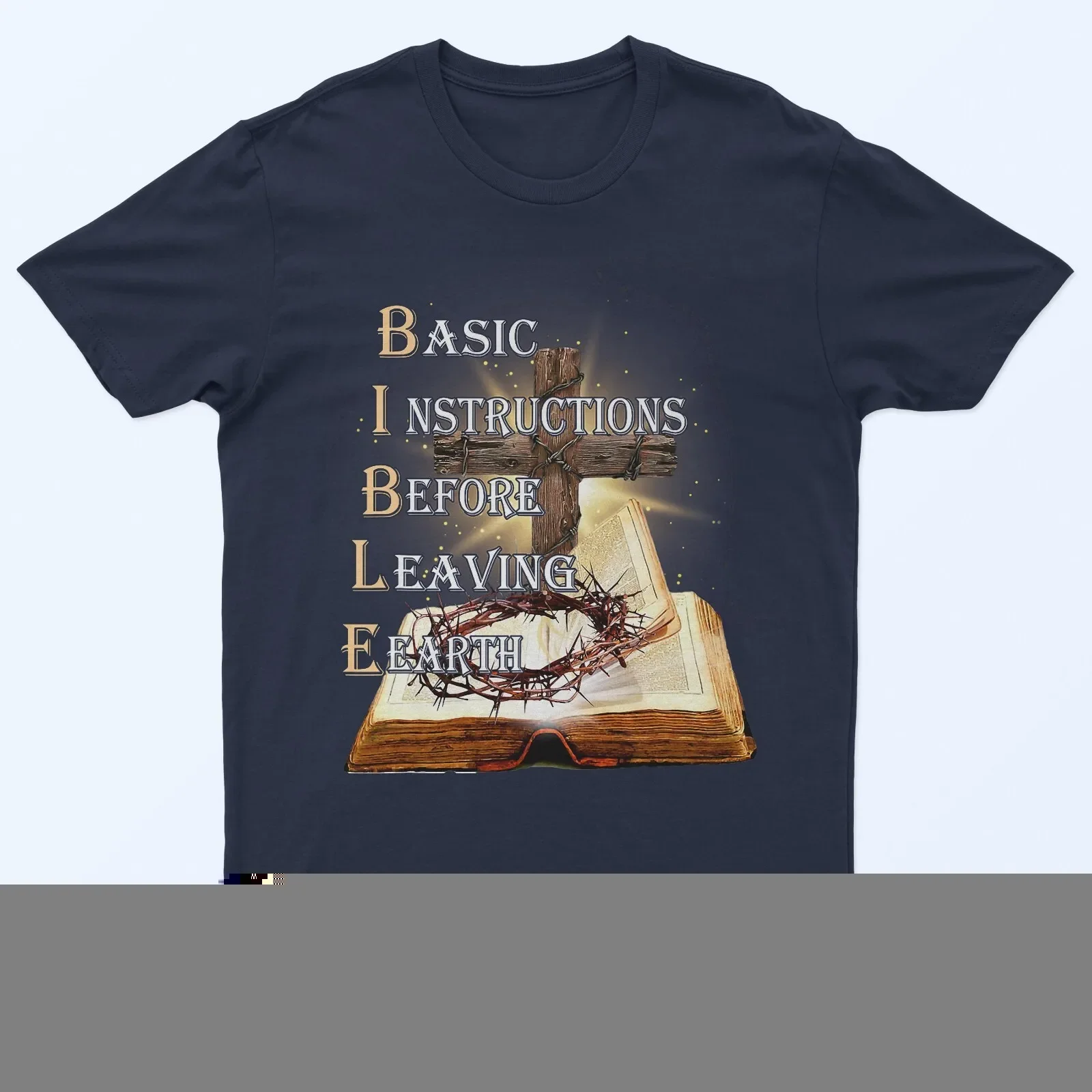 Bible Basic Instructions Before Leaving Earth Christian T-Shirt