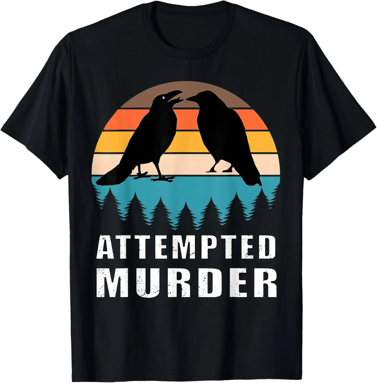 Attempted murder crows bird joke meme T-Shirt