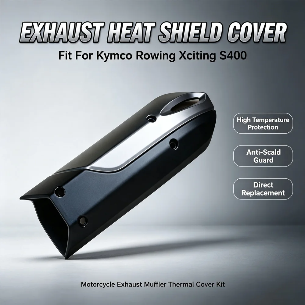For Kymco Rowing Xciting S400 Exhaust Muffler Heat Shield Cover Anti-scald Exhaust Guard Protector Shell Modified